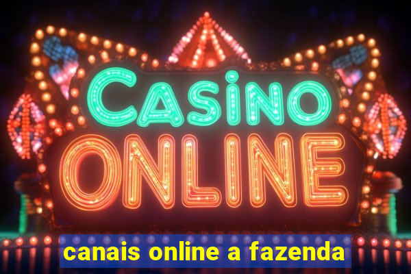 canais online a fazenda